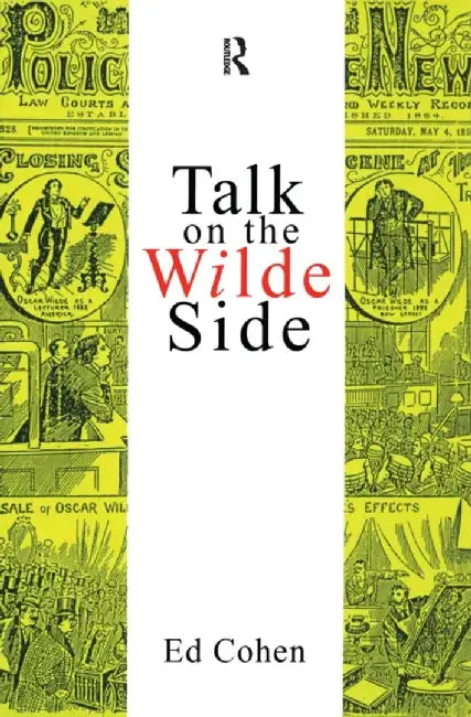 Talk on the Wilde Side by Ed Cohen