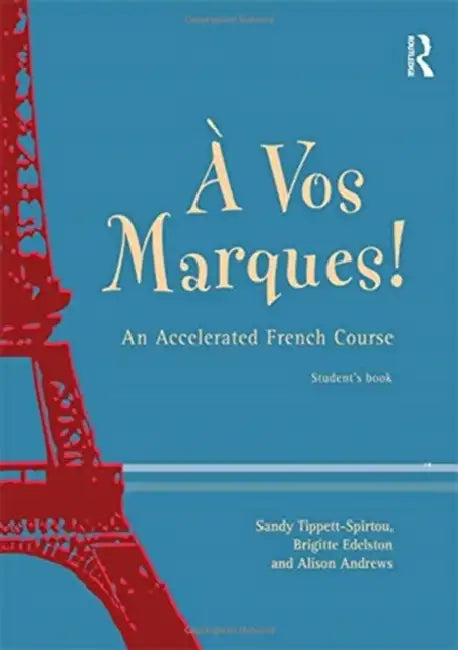 A Vos Marques!: An Accelerated French Course: Student's Book by Alison Andrews