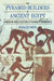 The Pyramid Builders of Ancient Egypt: A Modern Investigation of Pharaoh's Workforce by Dr A Rosalie David