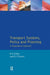 Transport Systems, Policy and Planning: A Geographical Approach by Rodney Tolley