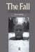 The Fall: A Comparative Study of the End of Communism in Czechoslovakia, East Germany, Hungary and Poland by Steven Saxonberg