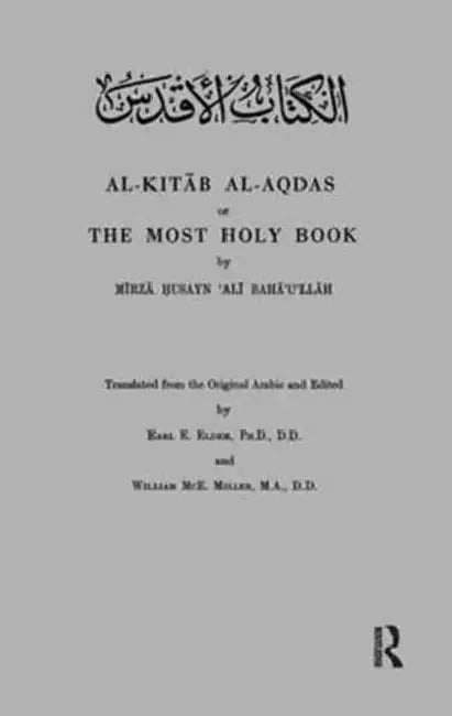 Al-Kitab Al-Aqdas or the Most Holy Book by Elder E.