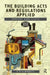 The Building Acts and Regulations Applied: Houses and Flats by C.M.H. Barritt
