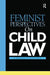 Feminist Perspectives on Child Law by Jo Bridgeman