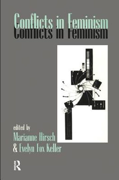 Conflicts in Feminism by Marianne Hirsch