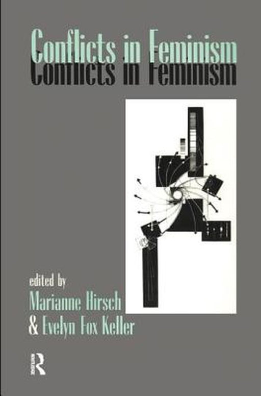 Conflicts in Feminism by Marianne Hirsch