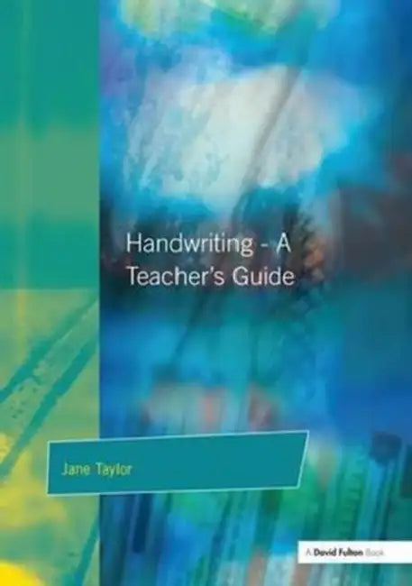 Handwriting: Multisensory Approaches to Assessing and Improving Handwriting Skills by Taylor Jane