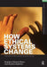 How Ethical Systems Change: Tolerable Suffering and Assisted Dying by Sheldon Ekland-Olson