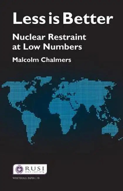 Less Is Better: Nuclear Restraint at Low Numbers by Malcolm Chalmers
