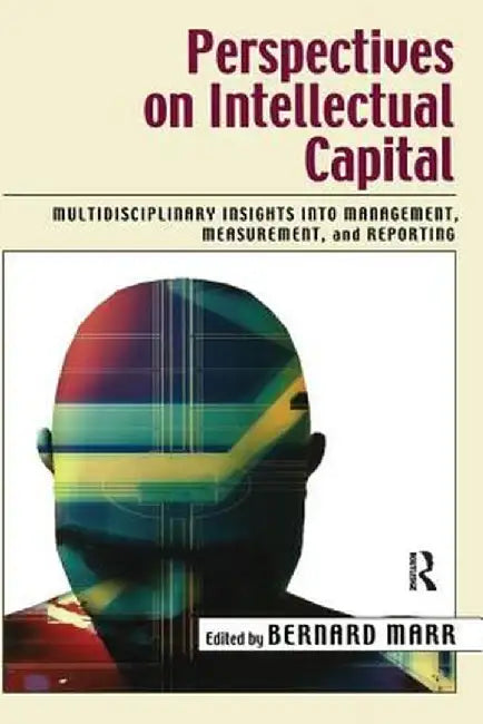 Perspectives on Intellectual Capital by Bernard Marr