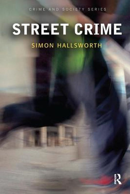 Street Crime by Simon Hallsworth