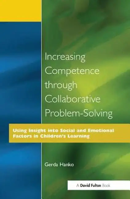 Increasing Competence Through Collaborative Problem-Solving by Gerda Hanko