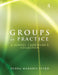 Groups in Practice: A School Counselor's Collection by Debra Madaris Efird