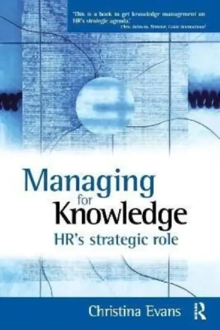 Managing for Knowledge by Christina Evans