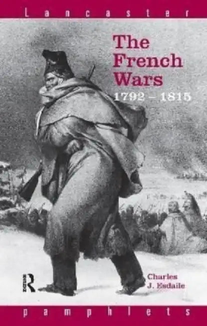 The French Wars 1792-1815 by Charles Esdaile