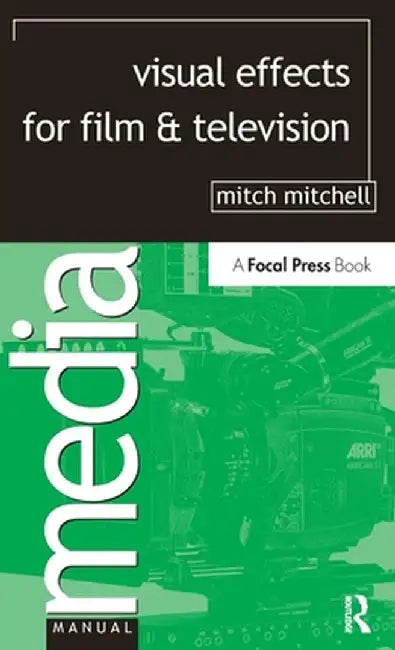 Visual Effects for Film and Television by Mitch Mitchell
