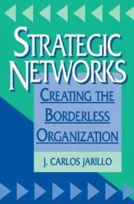 Strategic Networks by J Carlos Jarillo