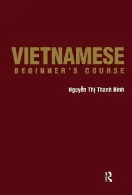 Vietnamese Beginner's Course by Nguyen Binh