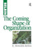 The Coming Shape of Organization by R Meredith Belbin