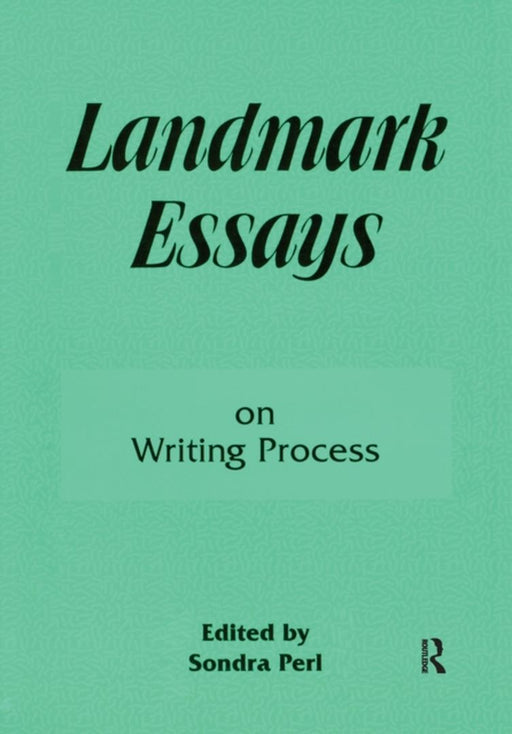 Landmark Essays on Writing Process: Volume 7 by Sondra Perl