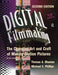 Digital Filmmaking: The Changing Art and Craft of Making Motion Pictures by Thomas Ohanian