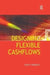 Designing Flexible Cash Flows by Scott Fawcett