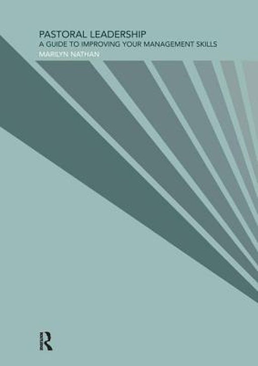 Pastoral Leadership: A Guide to Improving Your Management Skills by Marilyn Nathan