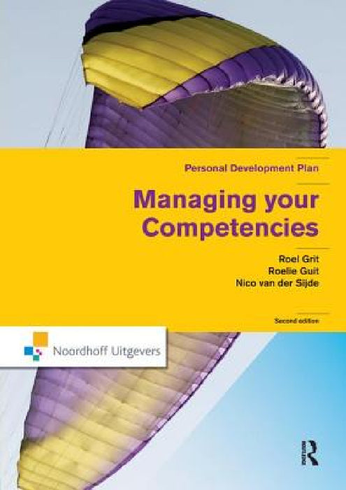 Managing Your Competencies: Personal Development Plan by Roel Grit, Roelie Guit, Nico Van Der Sijde