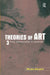Theories of Art: 3. from Impressionism to Kandinsky by Moshe Barasch