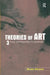 Theories of Art: 3. from Impressionism to Kandinsky by Moshe Barasch