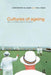 Cultures of Ageing: Self, Citizen and the Body by Chris Gilleard