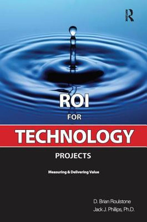 Roi for Technology Projects by Brian Roulstone