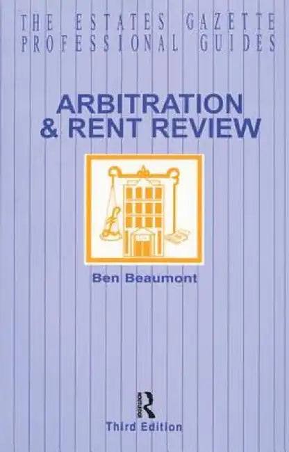 Arbitration and Rent Review by Ben Beaumont