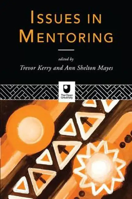 Issues in Mentoring by Trevor Kerry