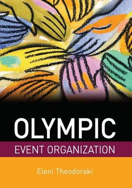 Olympic Event Organization by Eleni Theodoraki