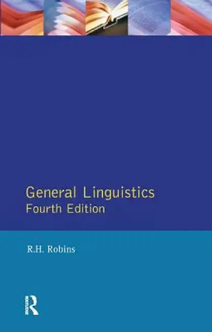 General Linguistics by R.H. Robins