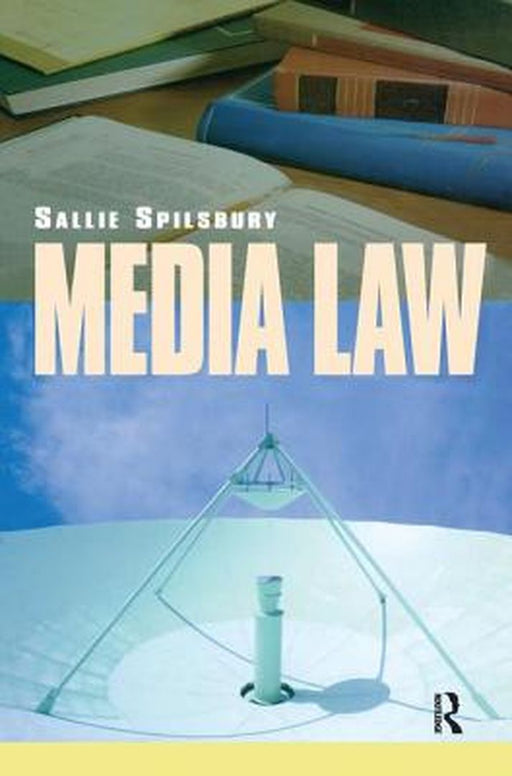 Media Law by Sallie Spilsbury