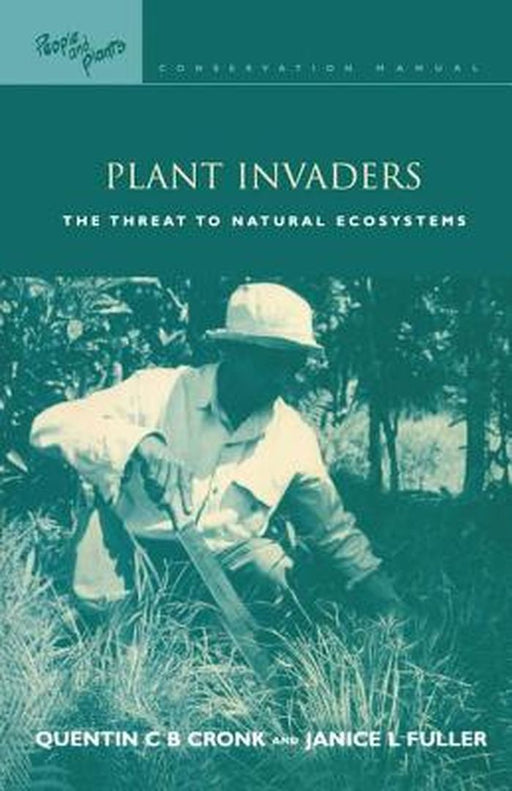 Plant Invaders: The Threat to Natural Ecosystems by Quentin C.B. Cronk