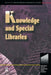 Knowledge and Special Libraries by Suzanne Connolly