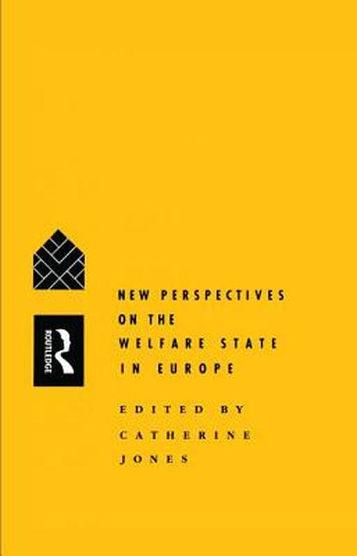 New Perspectives on the Welfare State in Europe by Catherine Jones