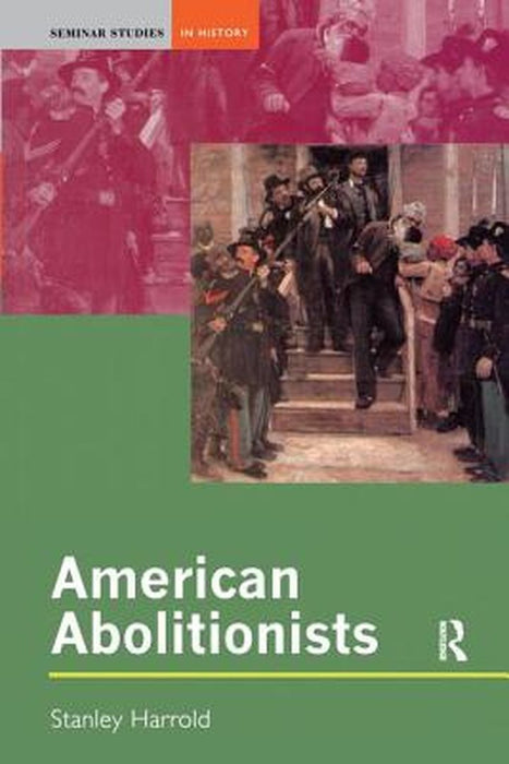 American Abolitionists by Stanley Harrold
