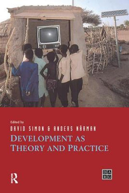 Development as Theory and Practice: Current Perspectives on Development and Development Co-Operation by David Simon