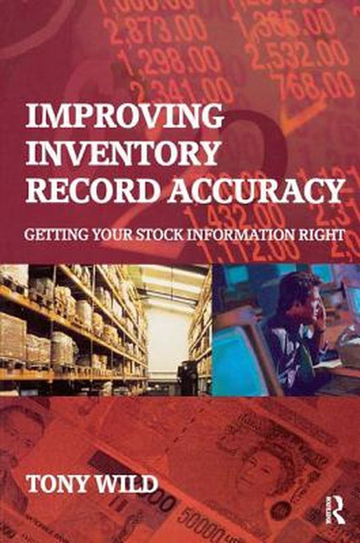 Improving Inventory Record Accuracy by Tony Wild