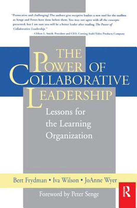 The Power of Collaborative Leadership: by Iva M Wilson