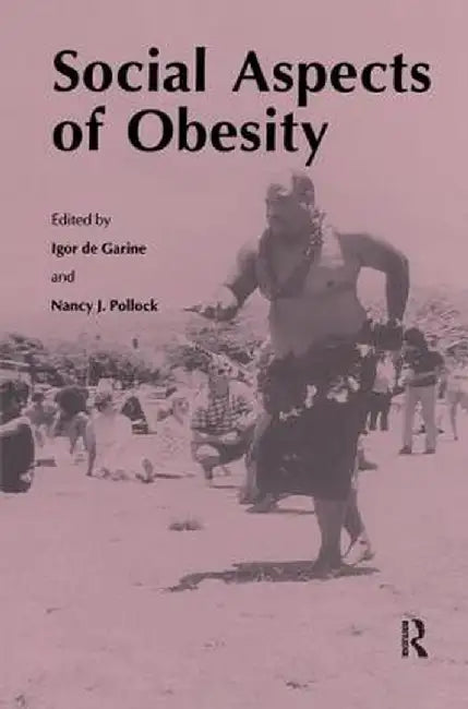 Social Aspects of Obesity by Igor De Garine