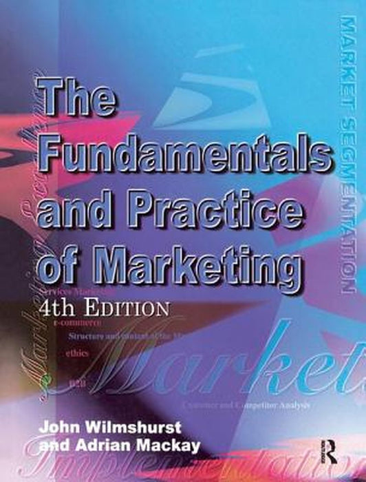 Fundamentals and Practice of Marketing by Adrian Mackay