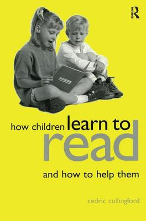 How Children Learn to Read and How to Help Them by Cedric Cullingford