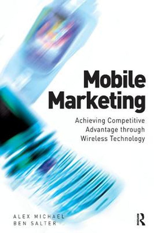 Mobile Marketing by Alex Michael