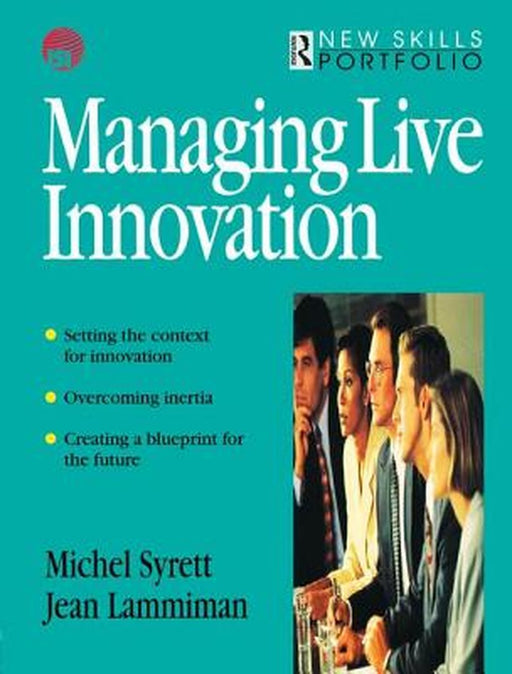 Managing Live Innovation by Jean Lammiman