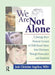 We Are Not Alone: A Teenage Boy's Personal Account of Child Sexual Abuse from Disclosure Through Prosecution and Treat by Jade Christine Angelica